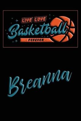 Book cover for Live Love Basketball Forever Breanna