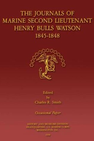 Cover of The Journals of Marine Second Lieutenant Henry Bulls Watson 1845-1848