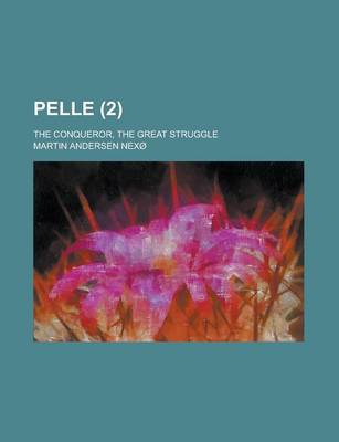 Book cover for Pelle; The Conqueror, the Great Struggle (2)