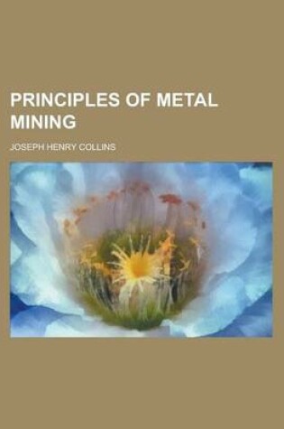 Cover of Principles of Metal Mining