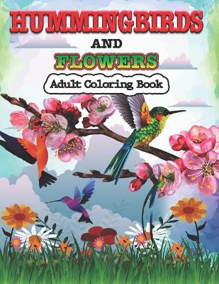 Book cover for Hummingbirds and Flowers Adults Coloring Book