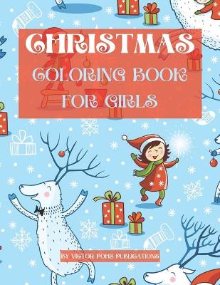 Book cover for Christmas Coloring book for Girls by Victor Pohe Publications