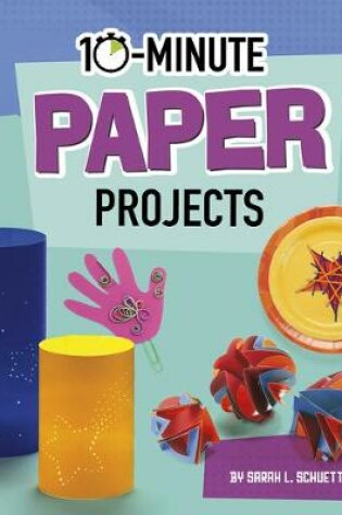 Cover of 10-Minute Paper Projects