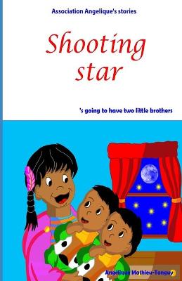 Cover of Shooting star 's going to have two little brothers