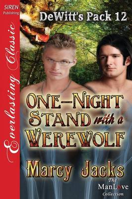 Book cover for One-Night Stand with a Werewolf [Dewitt's Pack 12] (Siren Publishing Everlasting Classic Manlove)