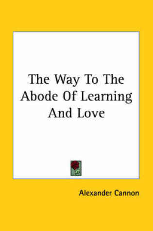 Cover of The Way to the Abode of Learning and Love