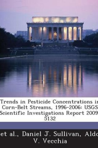 Cover of Trends in Pesticide Concentrations in Corn-Belt Streams, 1996-2006