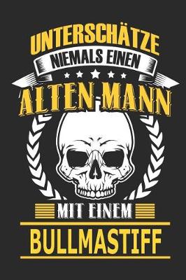 Book cover for Unterschatze Niemals Einen Alten Mann Mit Einem Bullmastiff