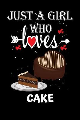 Book cover for Just a Girl Who Loves Cake