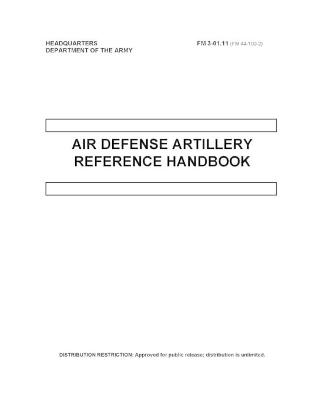 Book cover for FM 3-01.11 Air Defense Artillery Reference Handbook