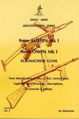 Cover of 9mm Austen Mki and 9mm Owen Mki Sub-machine Guns