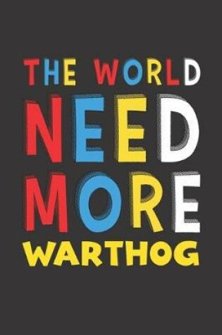 Cover of The World Need More Warthog