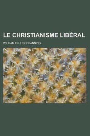 Cover of Le Christianisme Liberal