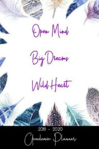 Cover of Open Mind Big Dreams Wild Heart Academic Planner