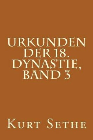 Cover of Urkunden der 18. Dynastie, Band 3