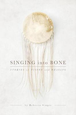 Book cover for Singing into Bone