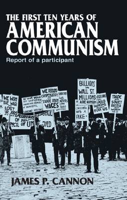 Book cover for The First Ten Years of American Communism