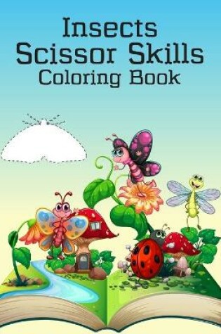 Cover of Insects Scissor Skills Coloring Book