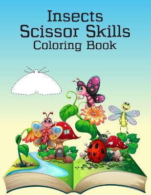 Book cover for Insects Scissor Skills Coloring Book