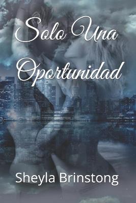 Book cover for Solo Una Oportunidad