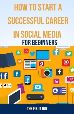 Book cover for How to Start a Successful Career in Social Media for Beginners