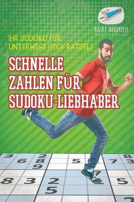 Book cover for Schnelle Zahlen fur Sudoku-Liebhaber Ihr Sudoku fur unterwegs (200+ Ratsel)