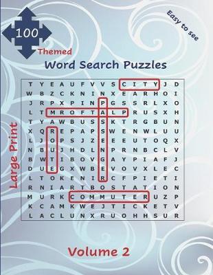 Book cover for 100 Themed Large Print Word Search Puzzles