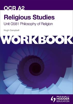 Book cover for OCR A2 Religious Studies Unit G581 Workbook: Philosophy of Religion