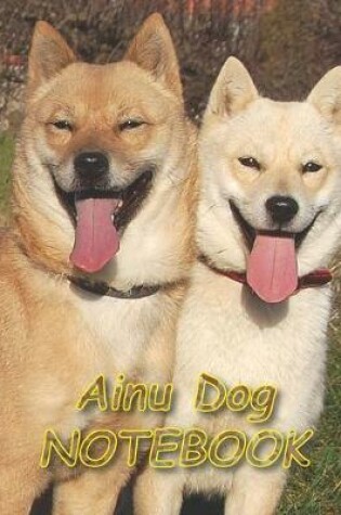 Cover of Ainu Dog NOTEBOOK