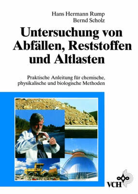 Book cover for Untersuchung Von Abfaellen Reststoffen Und Altlasten Praktische Anleitung Fuer Chemische Physikalische Und