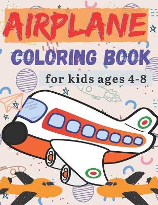 Book cover for airplane coloring book for kids ages 4-8