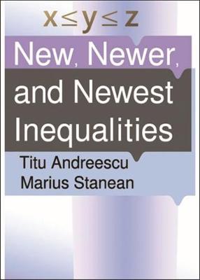 Book cover for New, Newer, and Newest Inequalities