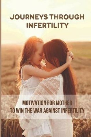 Cover of Journeys Through Infertility