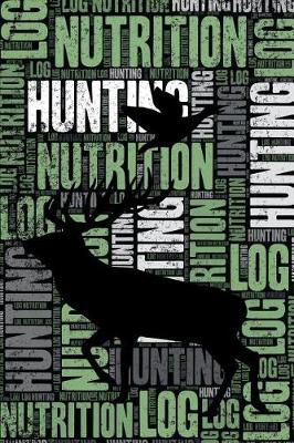 Book cover for Hunting Nutrition Log and Diary