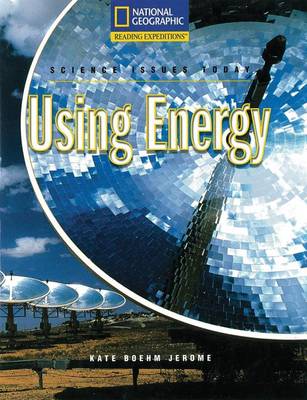 Book cover for Reading Expeditions (Science: Science Issues Today): Using Energy