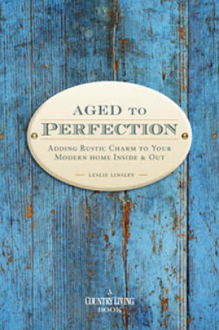 Cover of Country Living Aged to Perfection
