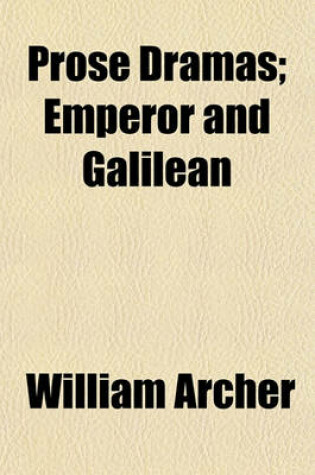 Cover of Prose Dramas (Volume 4); Emperor and Galilean