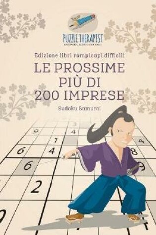Cover of Le prossime piu di 200 imprese Sudoku Samurai Edizione libri rompicapi difficili