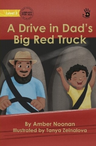 Cover of A Drive in Dad's Big Red Truck - Our Yarning