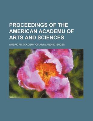 Book cover for Proceedings of the American Academu of Arts and Sciences