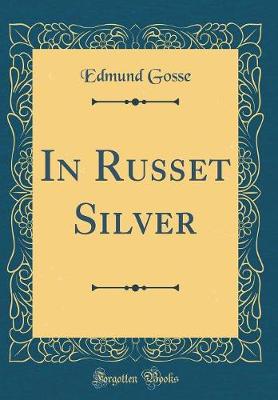 Book cover for In Russet Silver (Classic Reprint)