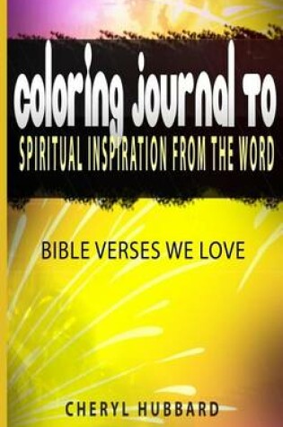 Cover of Coloring Journal To Spiritual Inspiration from the Word