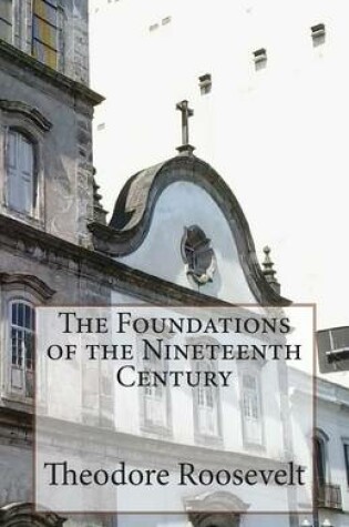 Cover of The Foundations of the Nineteenth Century