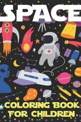 Cover of Space Coloring Book for Children