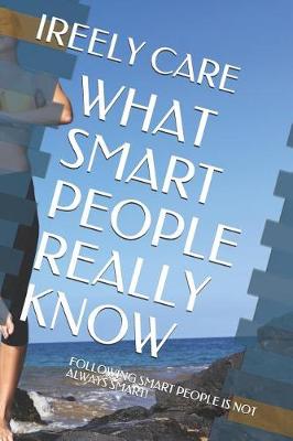 Cover of What Smart People Really Know
