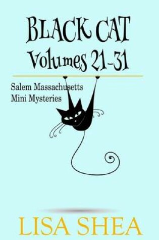 Cover of Black Cat Vols. 21-31 - The Salem Massachusetts Mini Mysteries