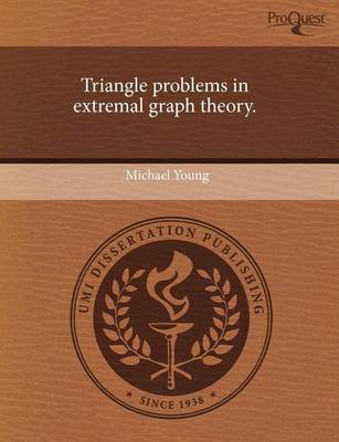 Book cover for Triangle Problems in Extremal Graph Theory