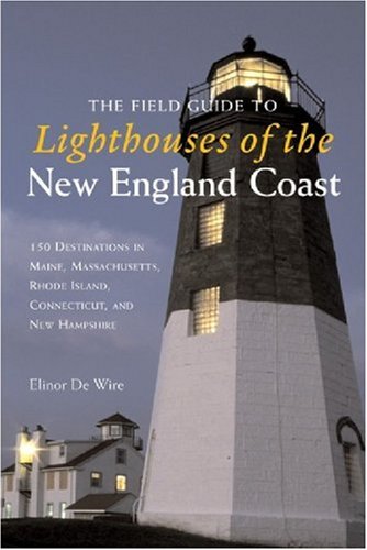 Book cover for The Field Guide to Lighthouses of the New England Coast