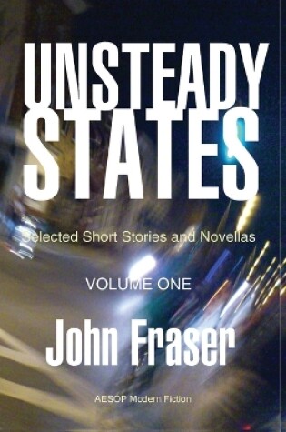 Cover of Unsteady States, Volume One