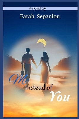 Book cover for Me Instead of You